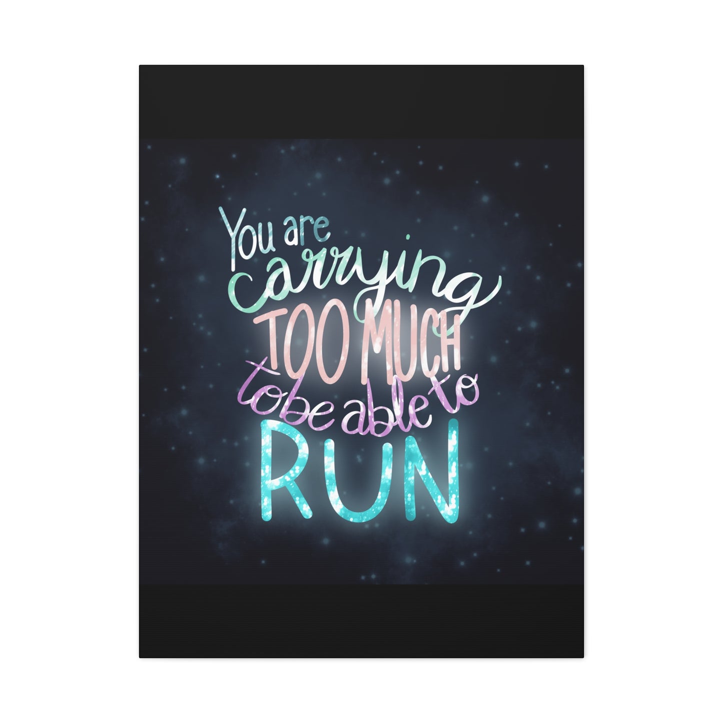You are carrying too much to be able to run Canvas Gallery Wraps