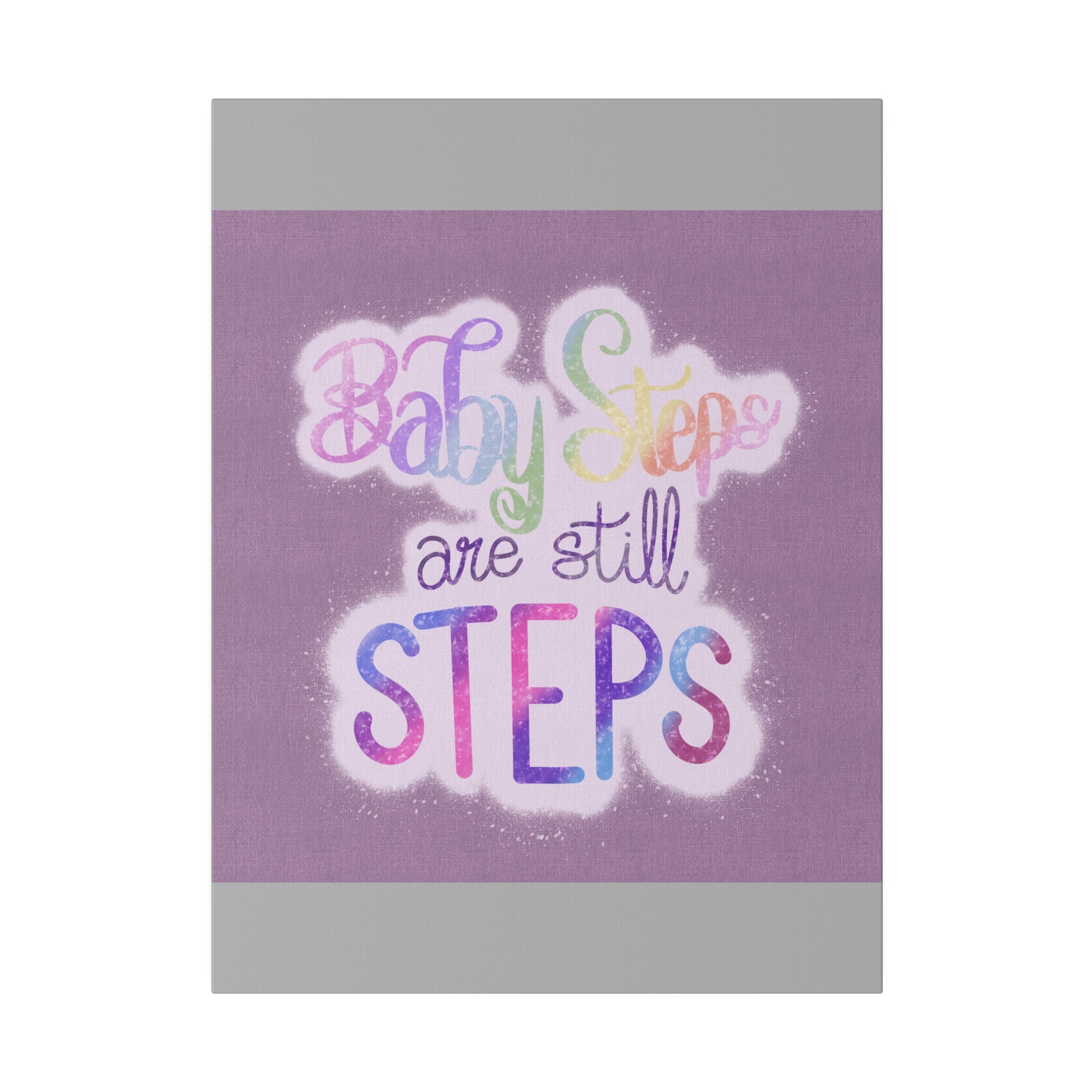 Baby Steps are Still Steps Matte Canvas, Stretched, 0.75" - Tales from the Tangle