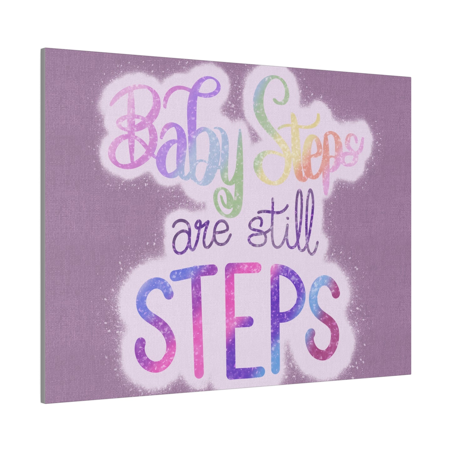 Baby Steps are Still Steps Matte Canvas, Stretched, 0.75"