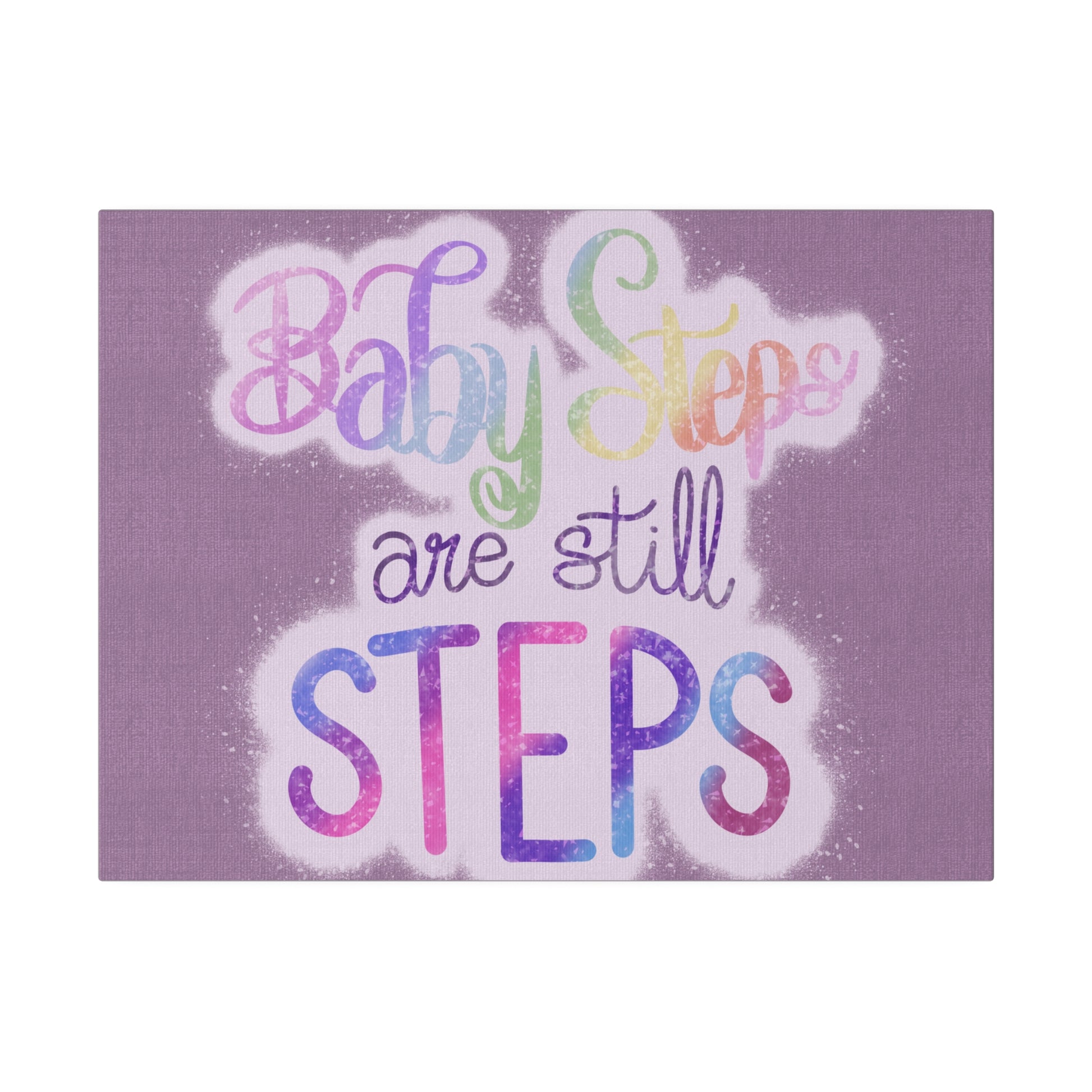 Baby Steps are Still Steps Matte Canvas, Stretched, 0.75" - Tales from the Tangle