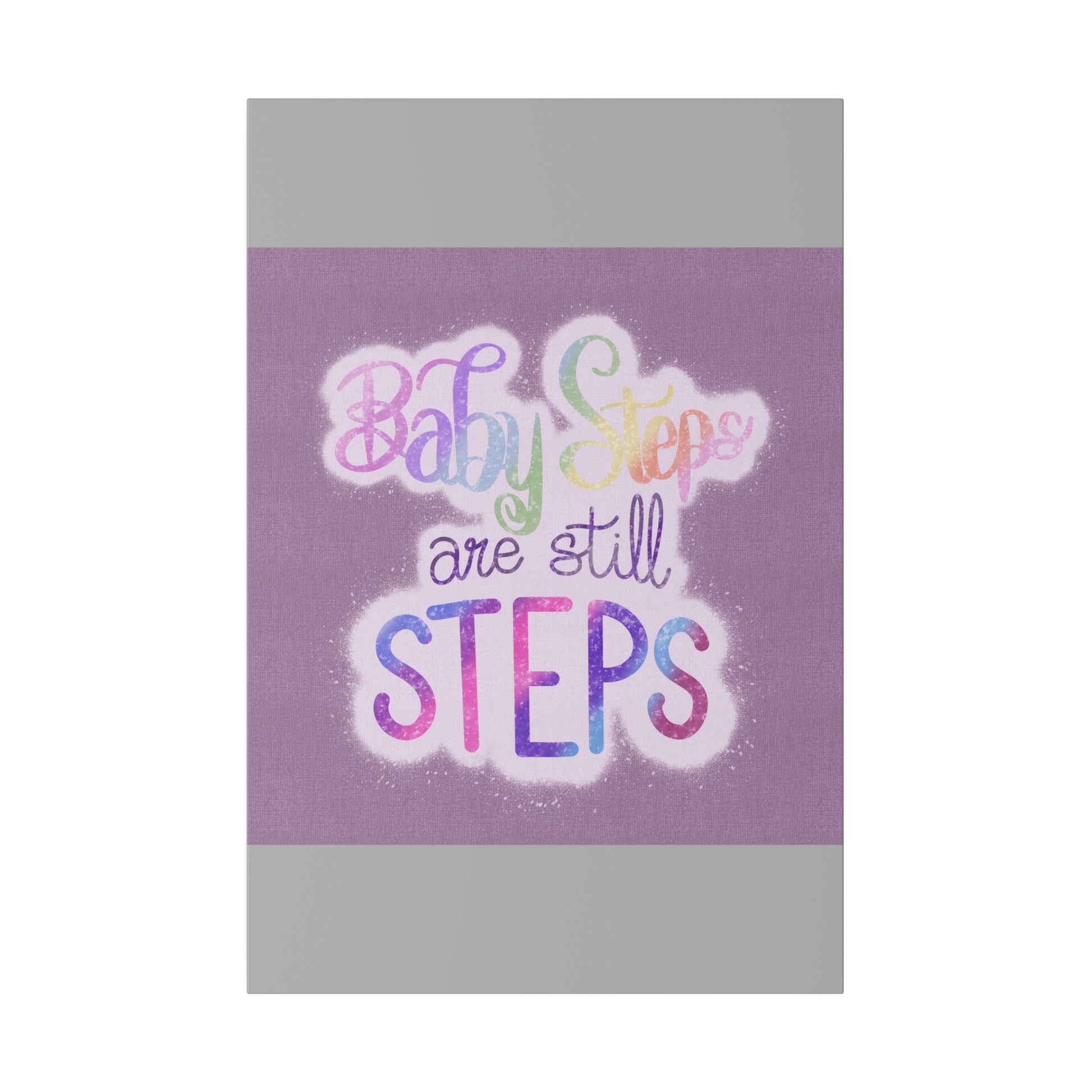 Baby Steps are Still Steps Matte Canvas, Stretched, 0.75" - Tales from the Tangle