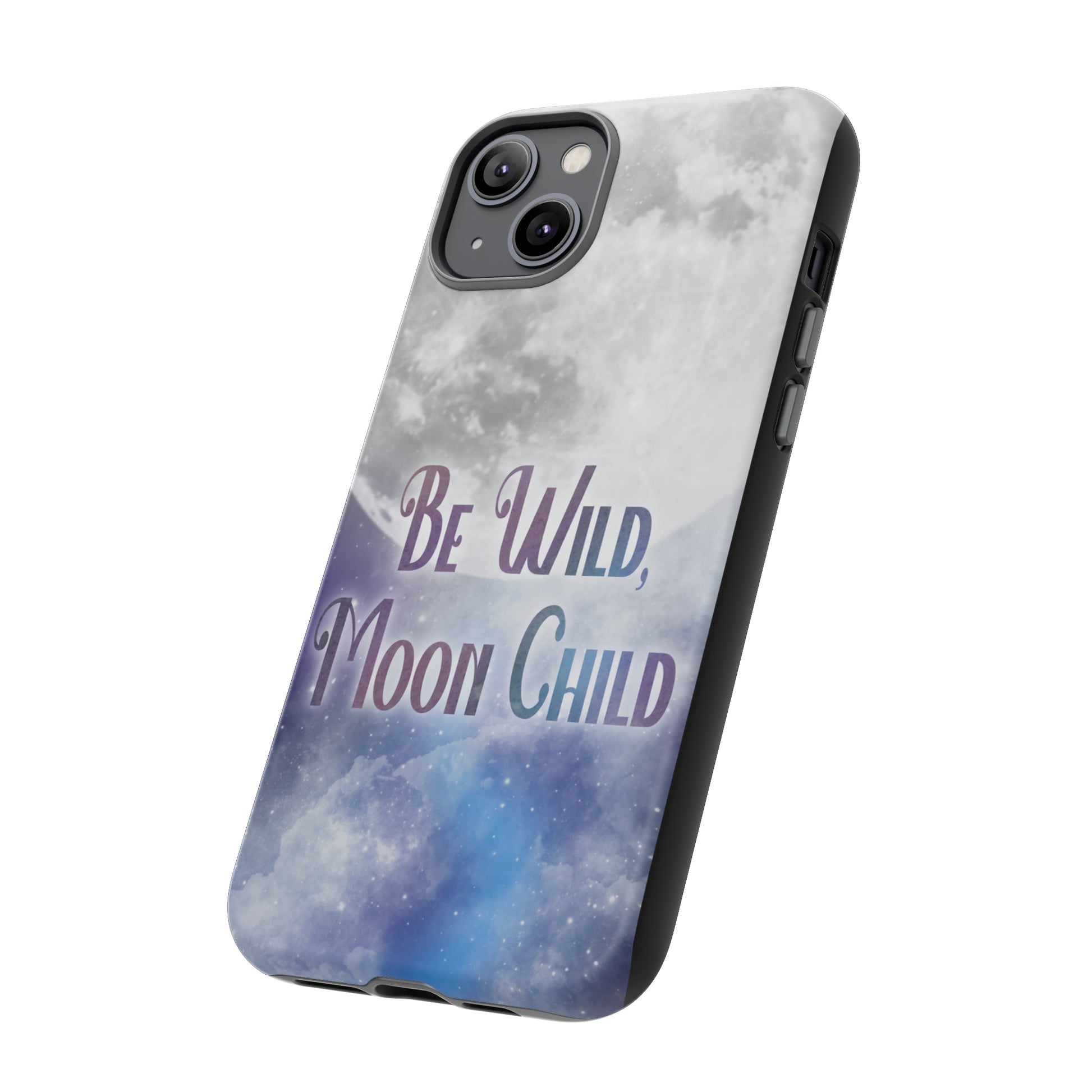 Be Wild, Moon Child Tough Cases - Tales from the Tangle