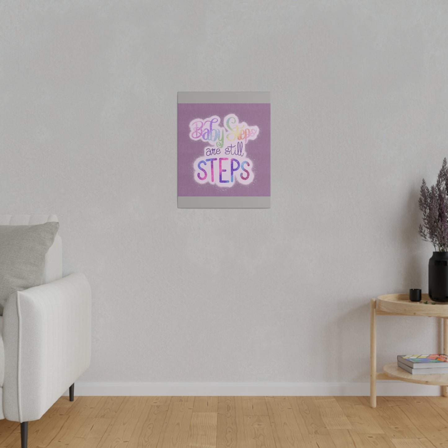 Baby Steps are Still Steps Matte Canvas, Stretched, 0.75"