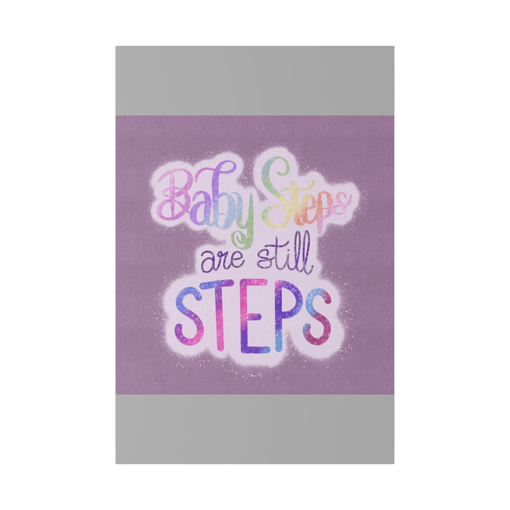 Baby Steps are Still Steps Matte Canvas, Stretched, 0.75" - Tales from the Tangle
