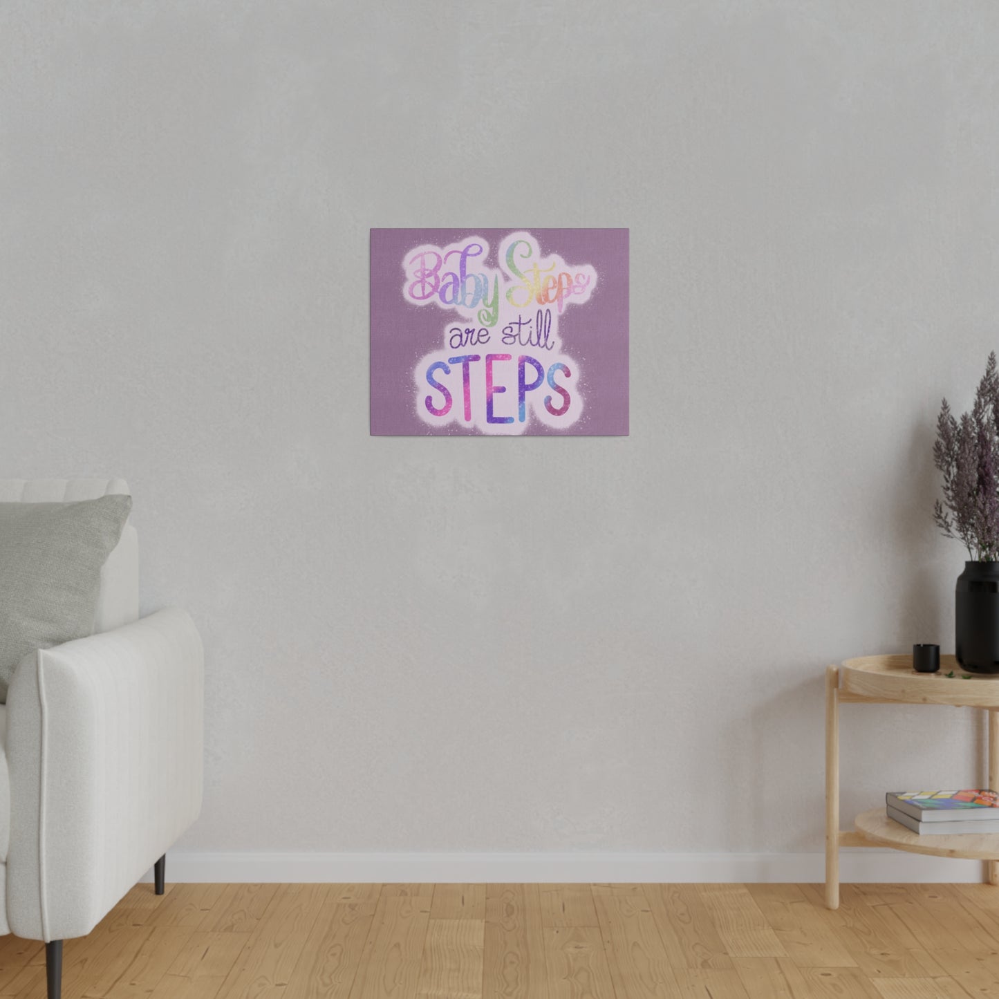 Baby Steps are Still Steps Matte Canvas, Stretched, 0.75"