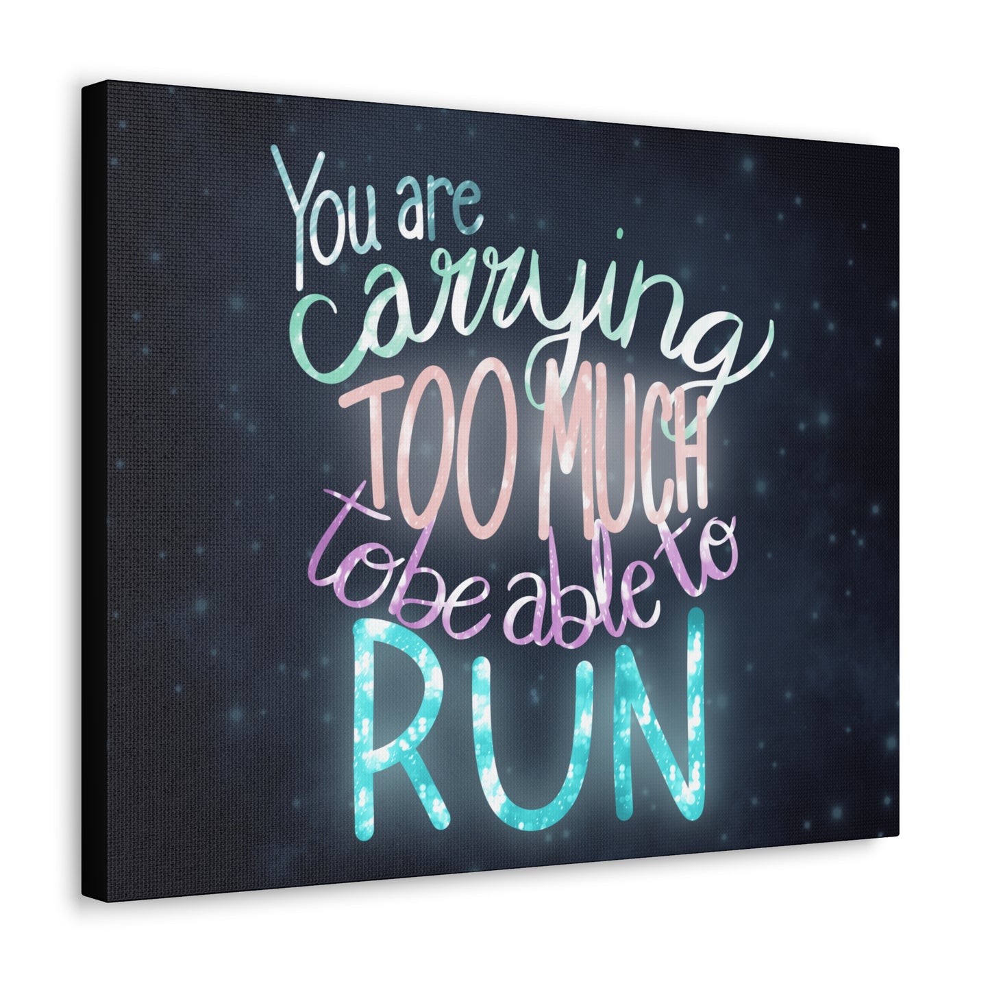 You are carrying too much to be able to run Canvas Gallery Wraps