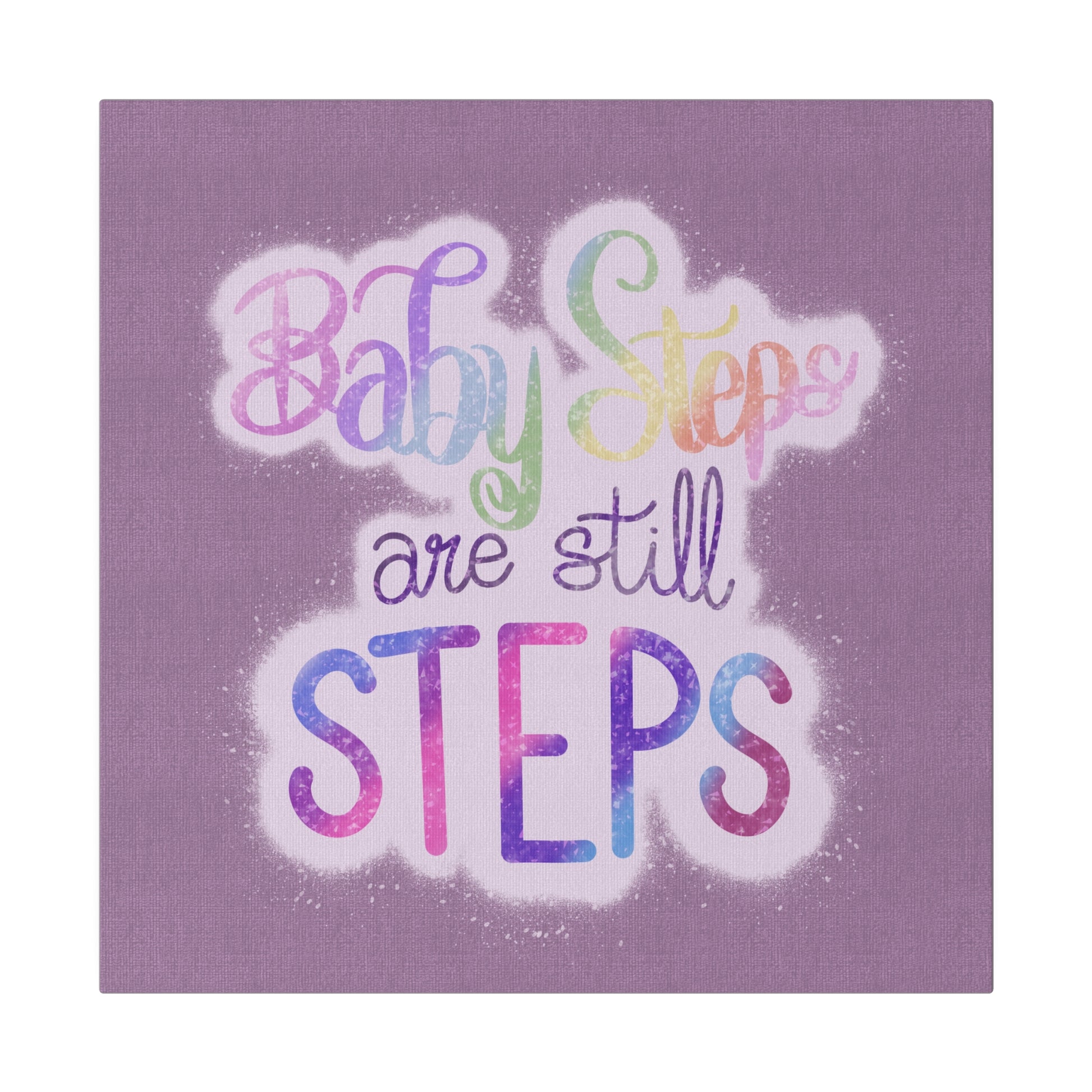 Baby Steps are Still Steps Matte Canvas, Stretched, 0.75" - Tales from the Tangle