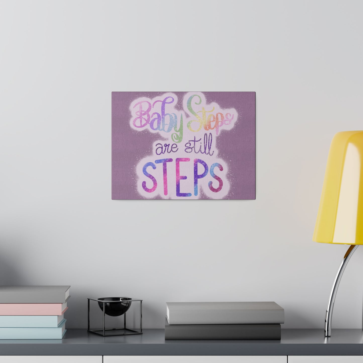 Baby Steps are Still Steps Matte Canvas, Stretched, 0.75"