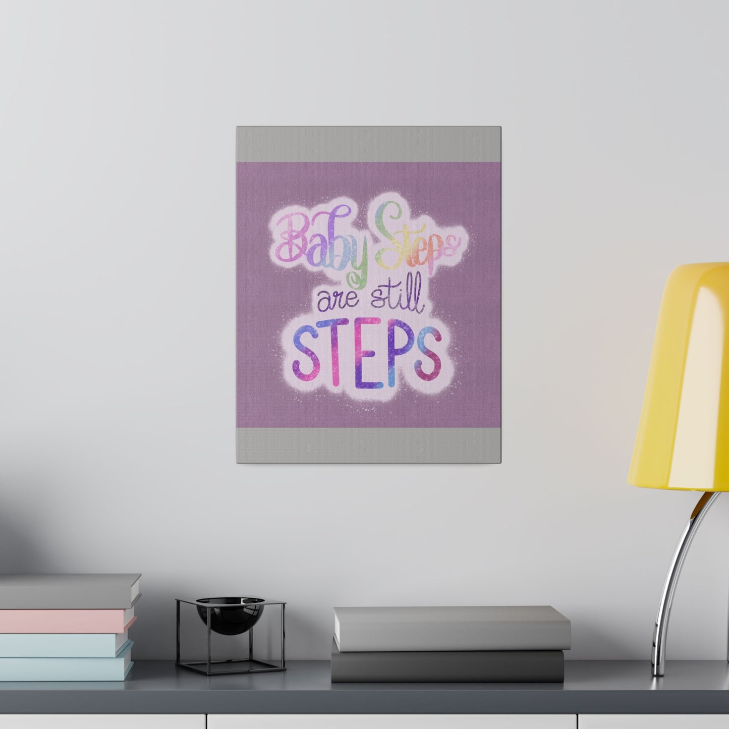 Baby Steps are Still Steps Matte Canvas, Stretched, 0.75"