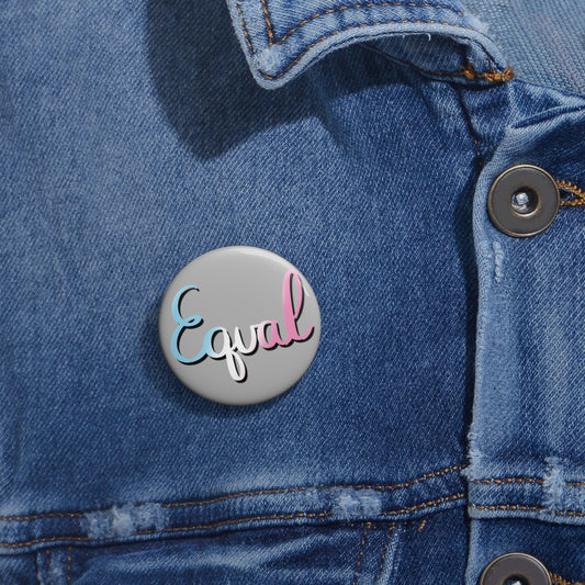 Trans Pride Equal Custom Pin Buttons - Tales from the Tangle