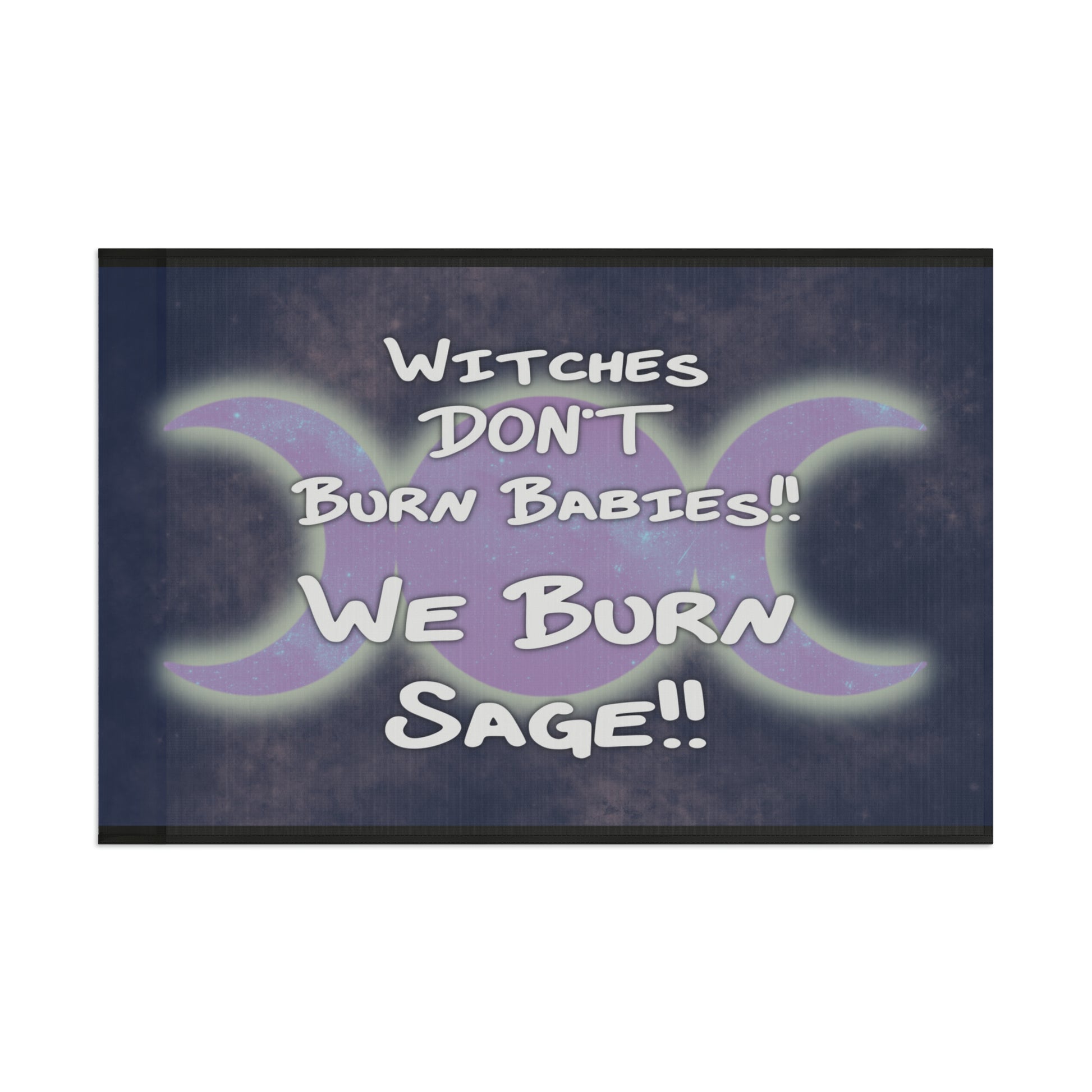 Witches don’t burn babies, we burn sage Flag - Tales from the Tangle