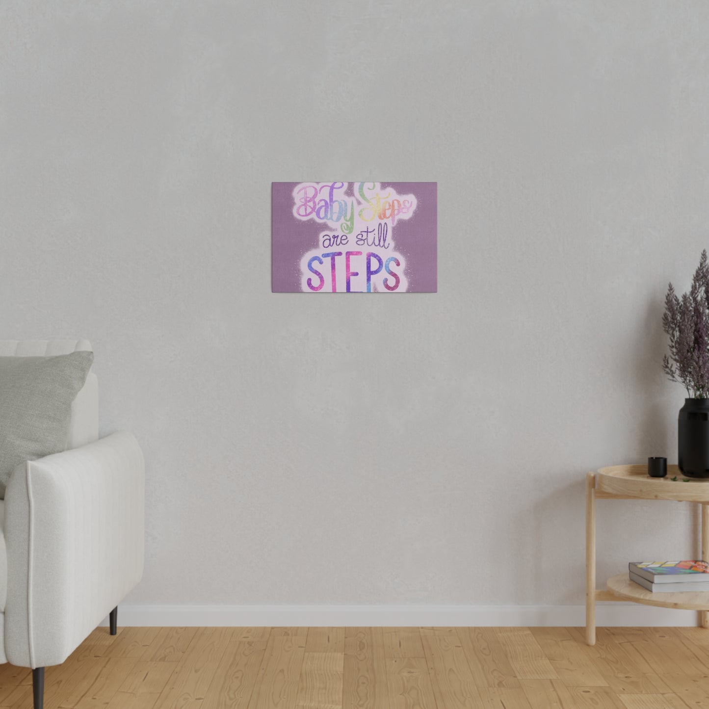 Baby Steps are Still Steps Matte Canvas, Stretched, 0.75"