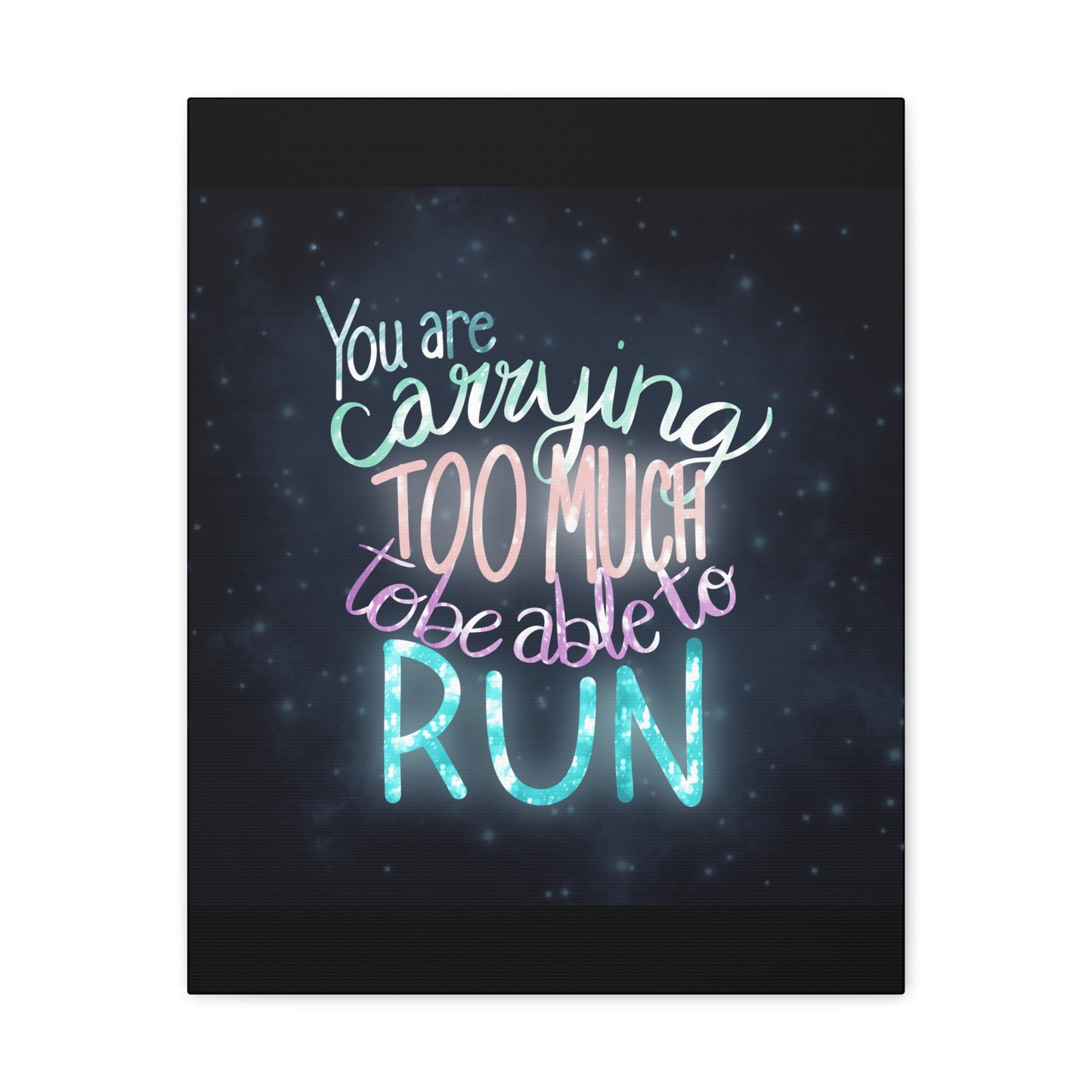 You are carrying too much to be able to run Canvas Gallery Wraps