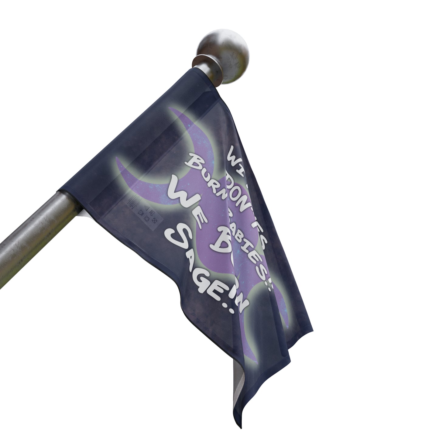 Witches don’t burn babies, we burn sage Flag - Tales from the Tangle