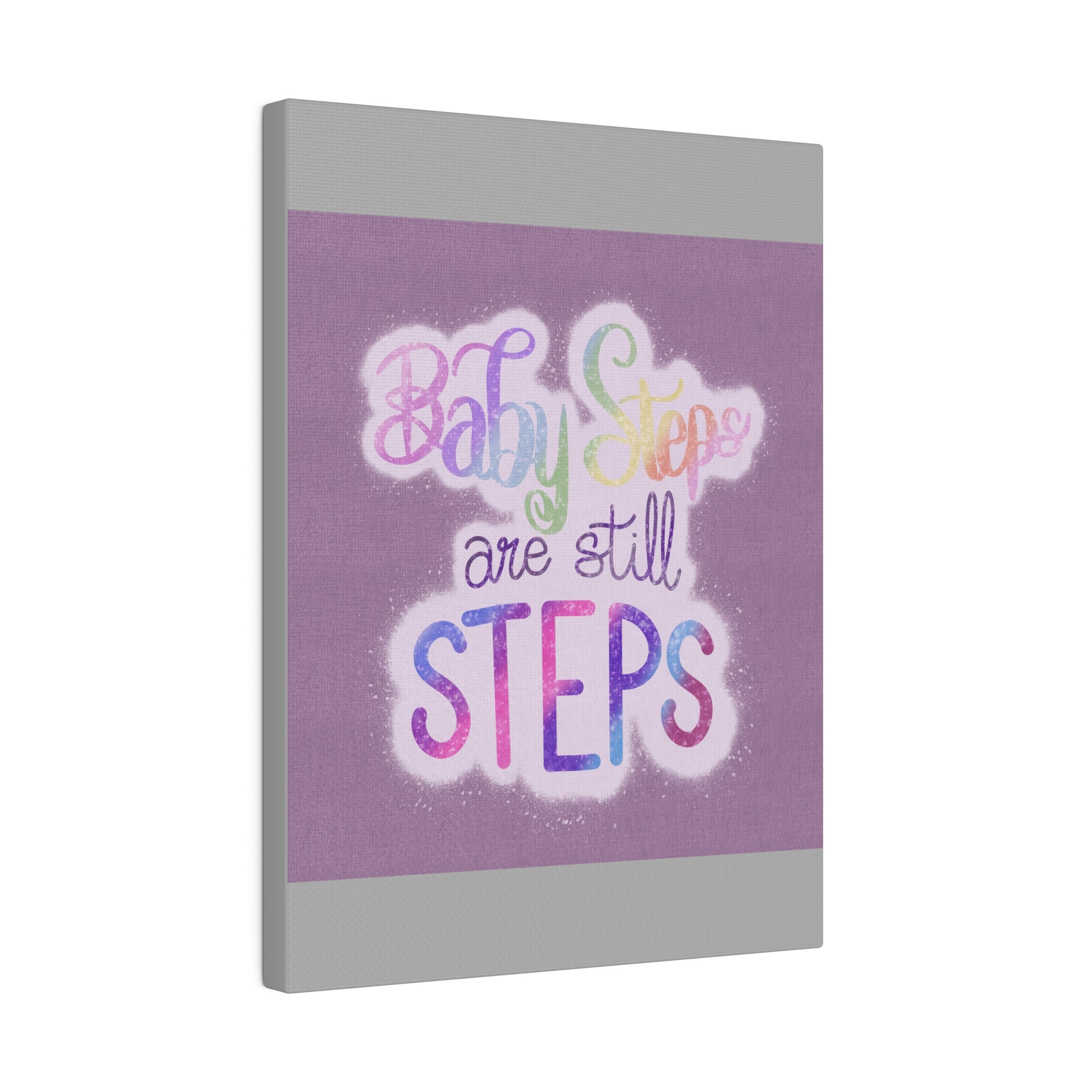 Baby Steps are Still Steps Matte Canvas, Stretched, 0.75" - Tales from the Tangle