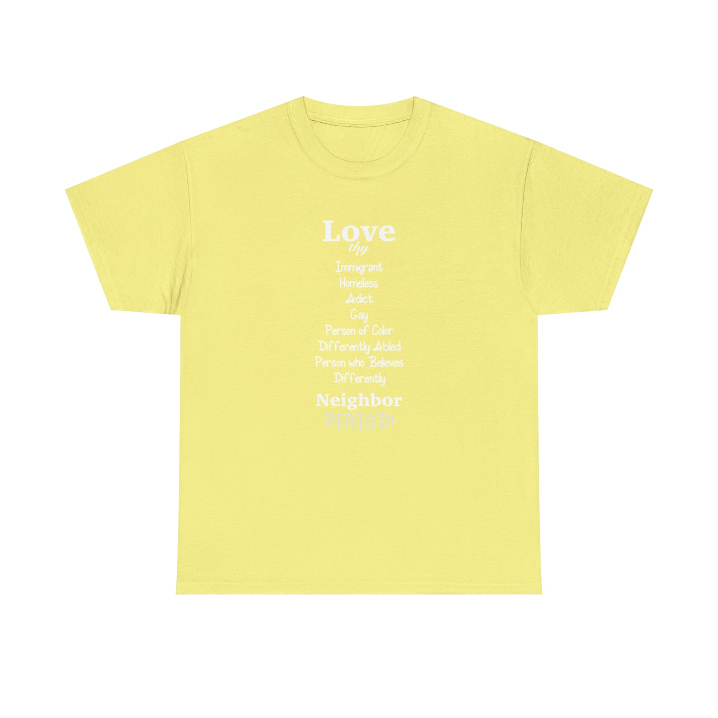 Love Thy Neighbor Unisex Heavy Cotton Tee - Tales from the Tangle
