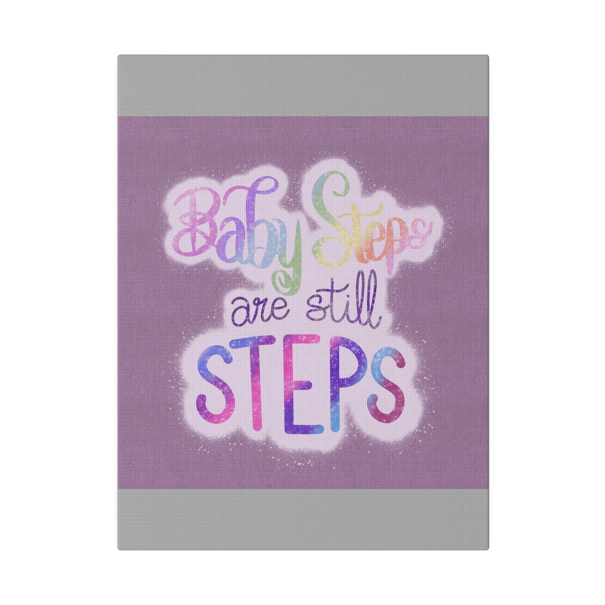 Baby Steps are Still Steps Matte Canvas, Stretched, 0.75" - Tales from the Tangle