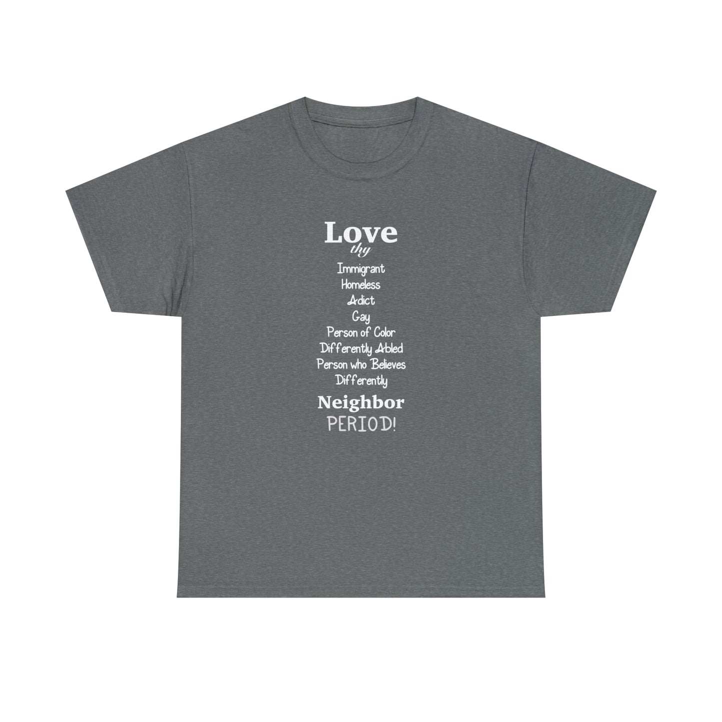 Love Thy Neighbor Unisex Heavy Cotton Tee - Tales from the Tangle
