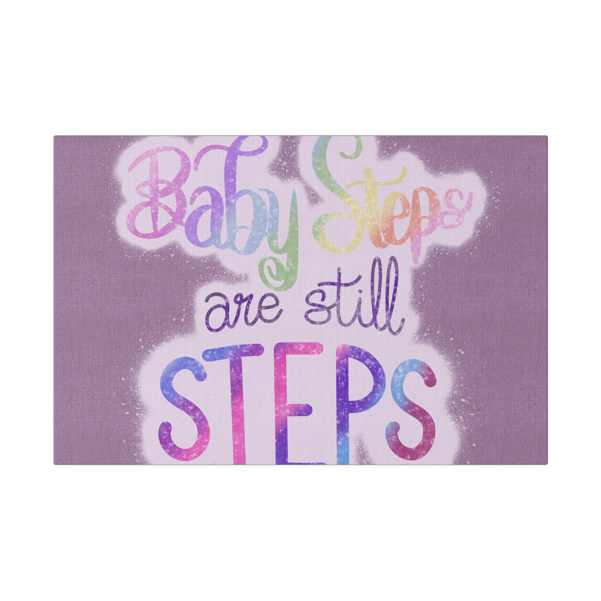 Baby Steps are Still Steps Matte Canvas, Stretched, 0.75" - Tales from the Tangle