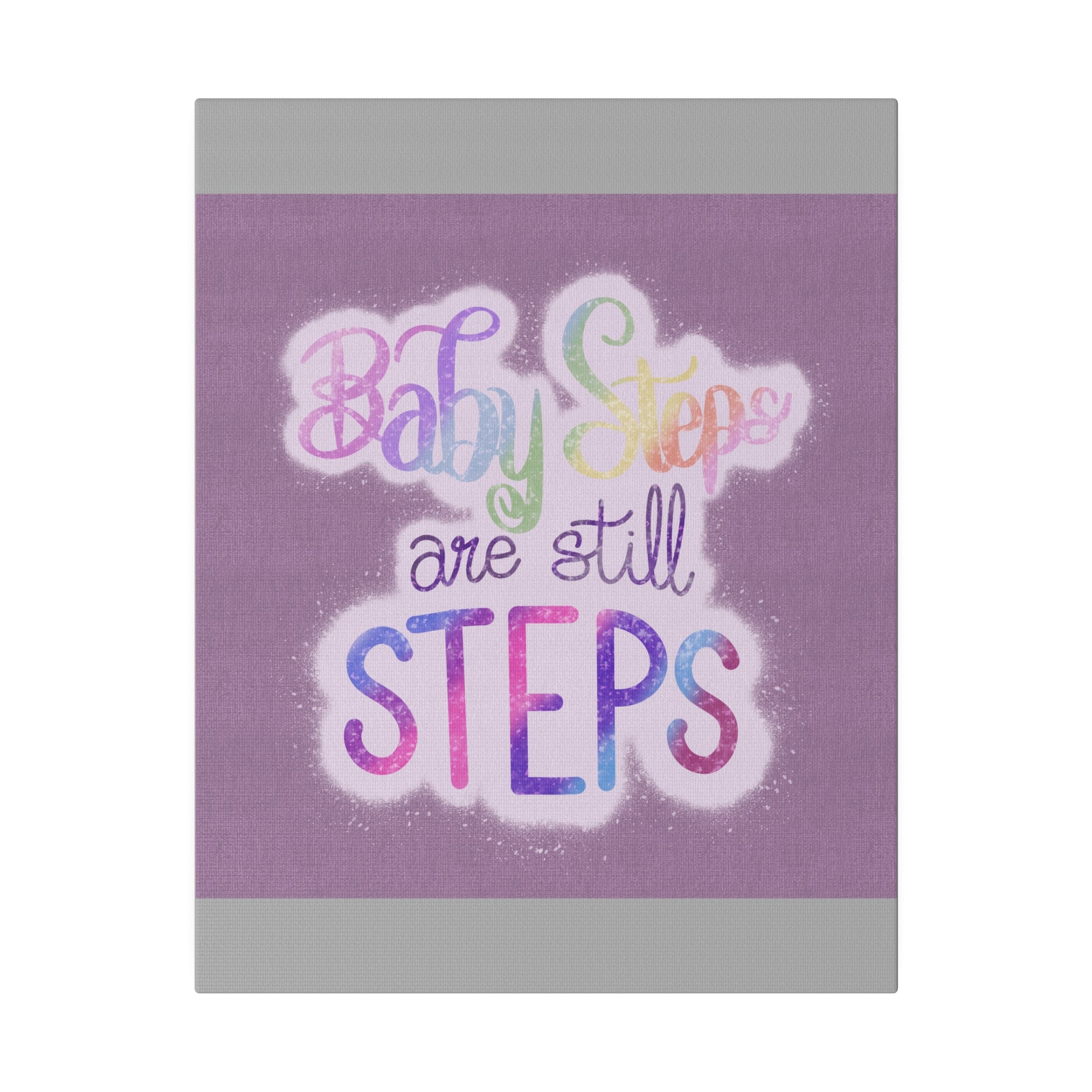Baby Steps are Still Steps Matte Canvas, Stretched, 0.75" - Tales from the Tangle