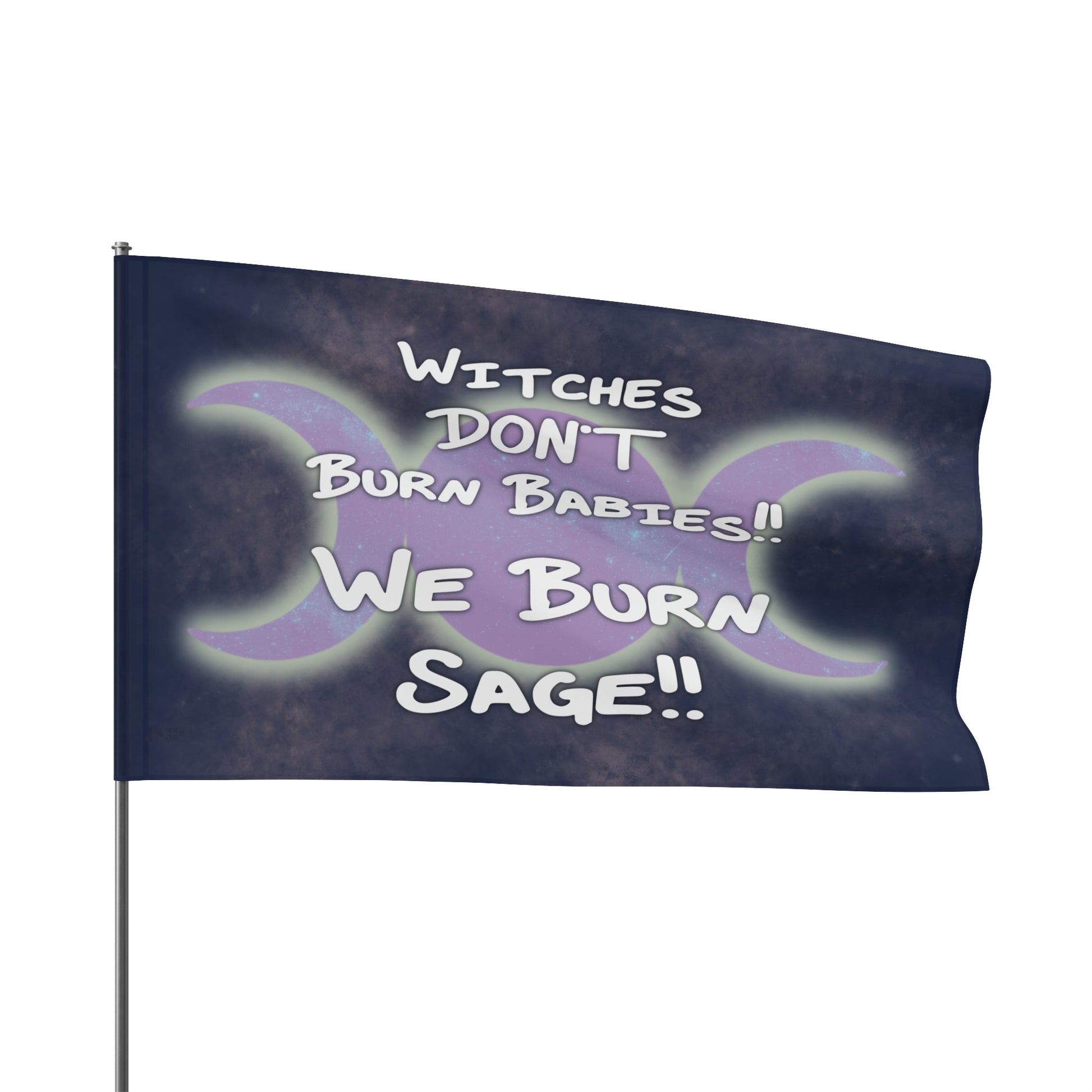Witches don’t burn babies, we burn sage Flag - Tales from the Tangle