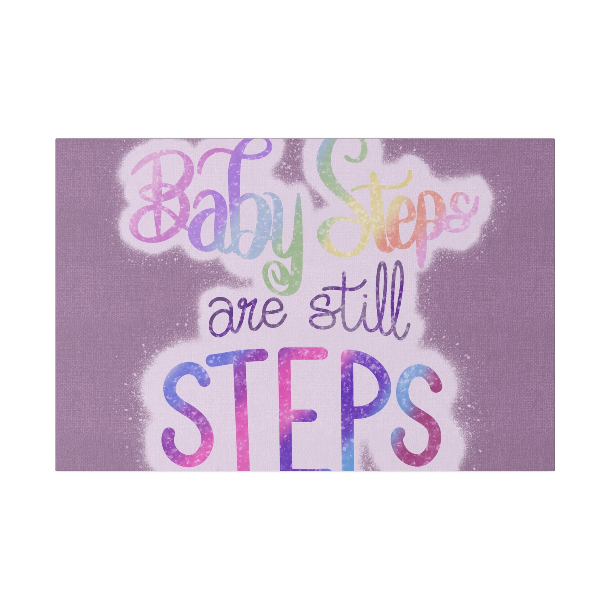 Baby Steps are Still Steps Matte Canvas, Stretched, 0.75" - Tales from the Tangle