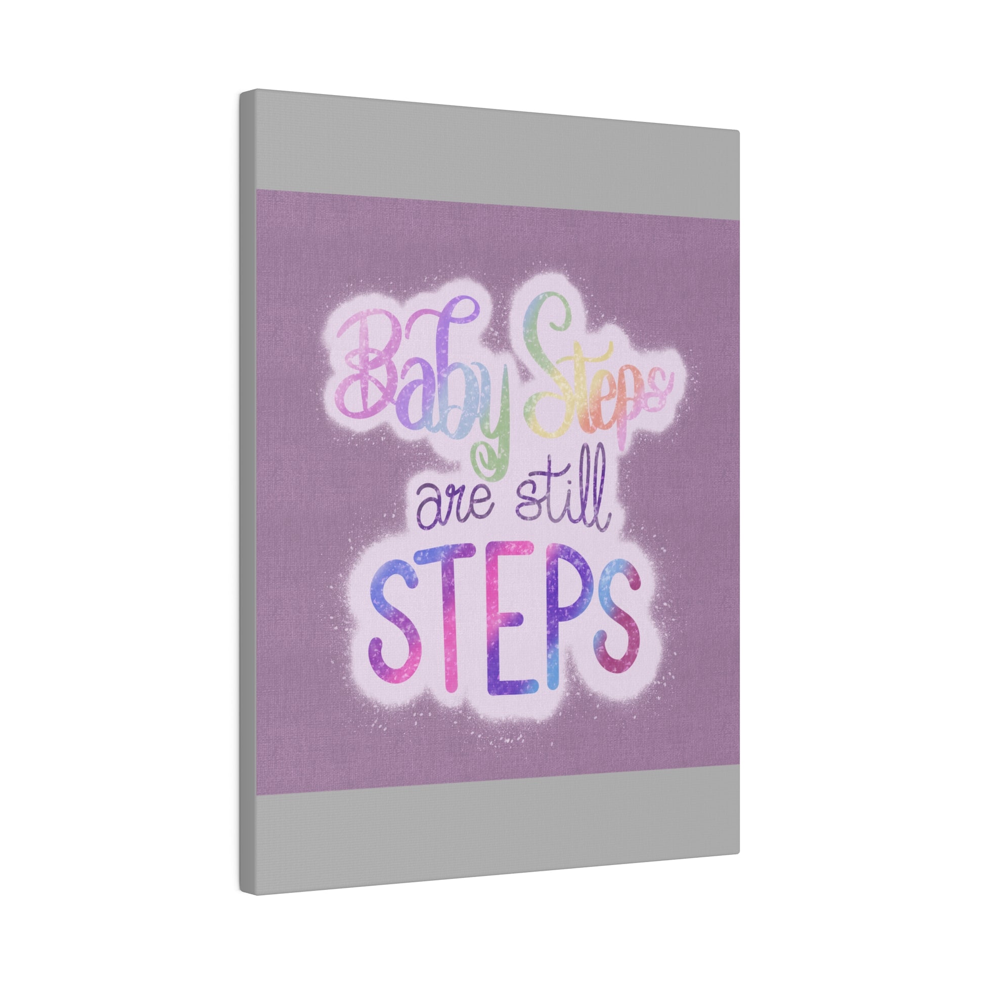 Baby Steps are Still Steps Matte Canvas, Stretched, 0.75" - Tales from the Tangle