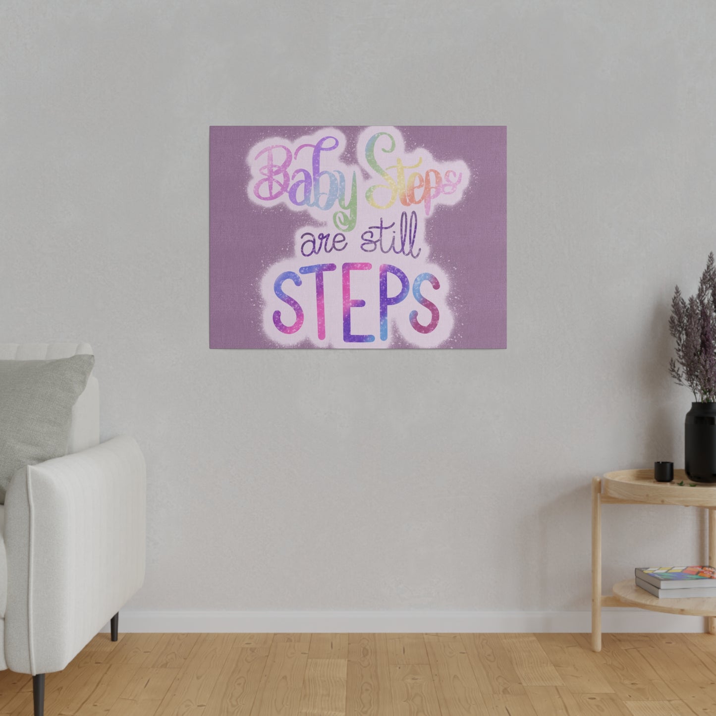 Baby Steps are Still Steps Matte Canvas, Stretched, 0.75"