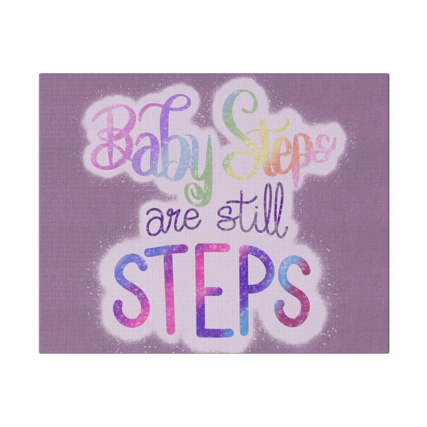 Baby Steps are Still Steps Matte Canvas, Stretched, 0.75"