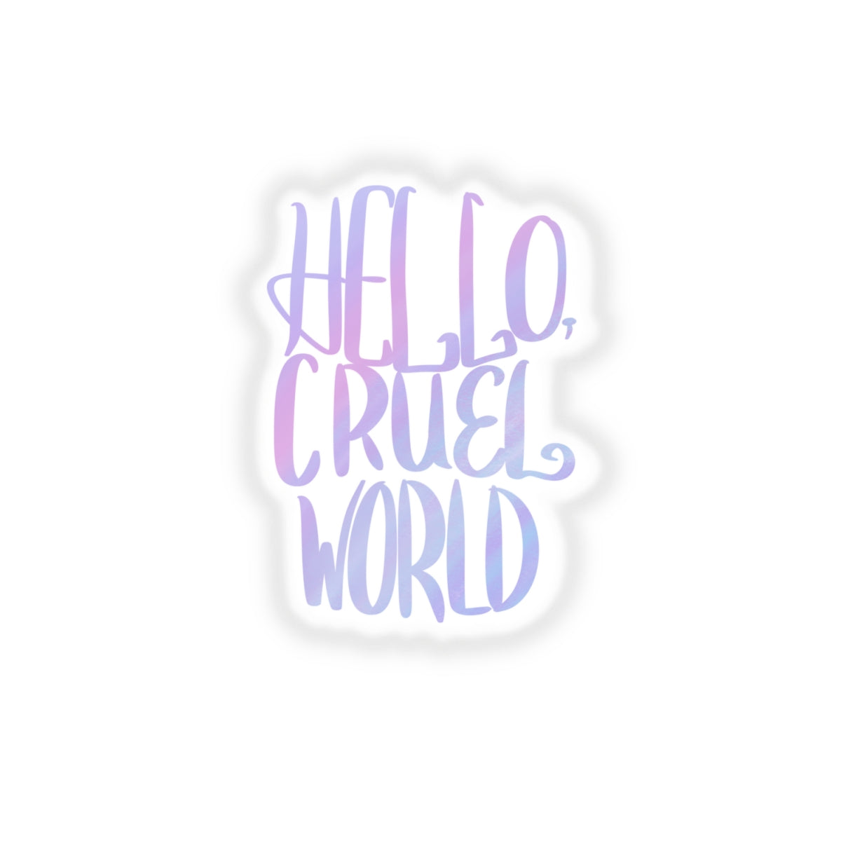 Hello, Cruel World Kiss-Cut Stickers - Tales from the Tangle