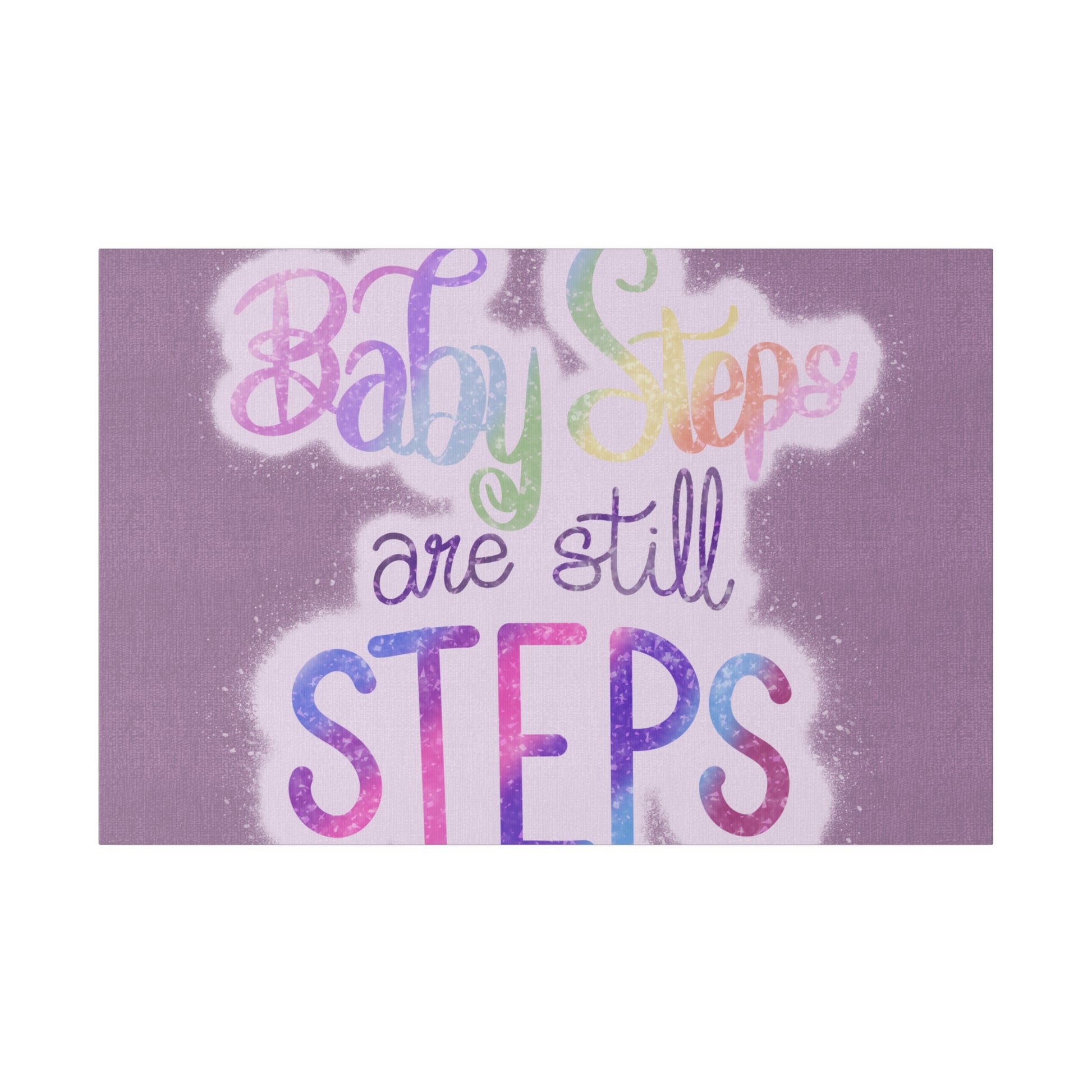 Baby Steps are Still Steps Matte Canvas, Stretched, 0.75" - Tales from the Tangle