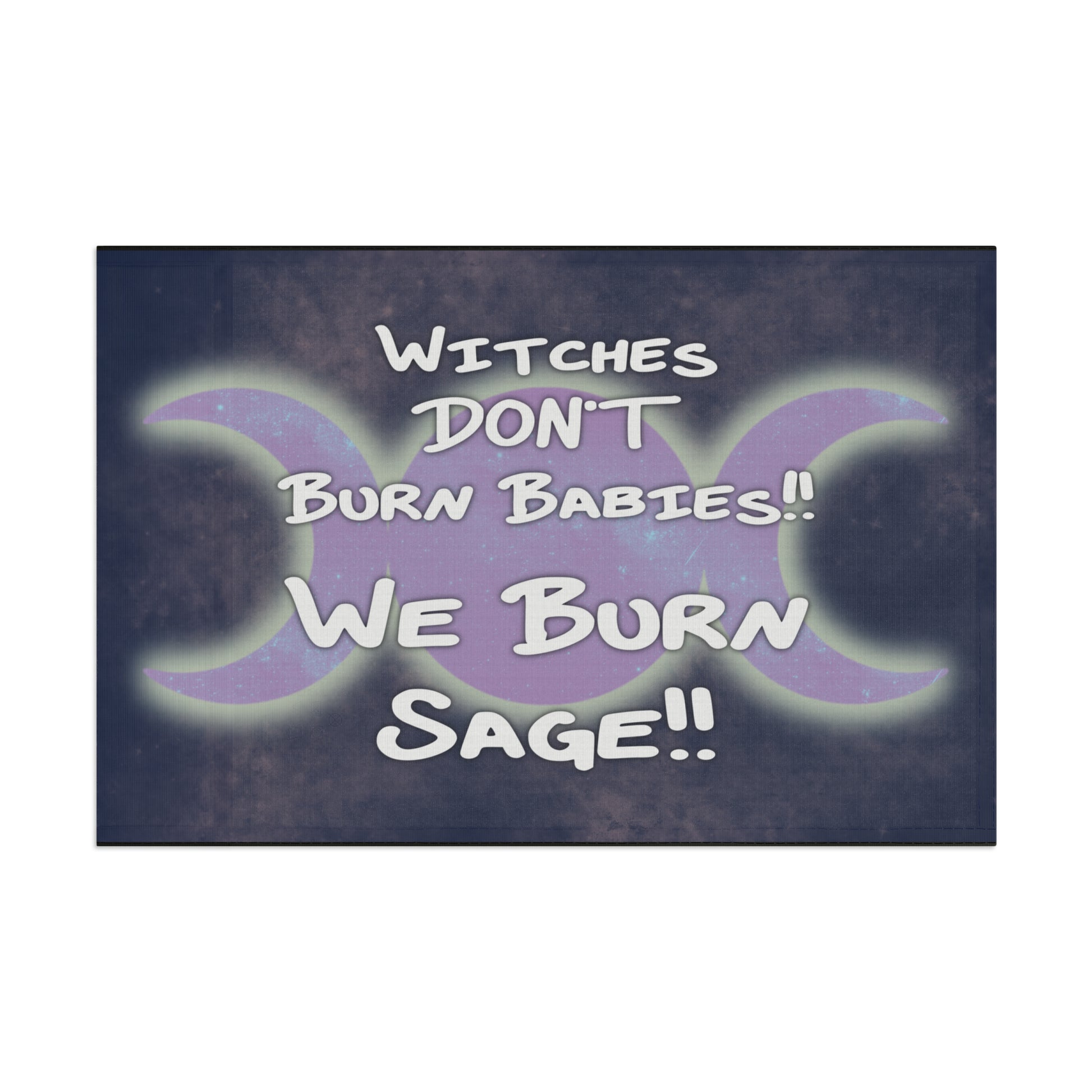 Witches don’t burn babies, we burn sage Flag - Tales from the Tangle