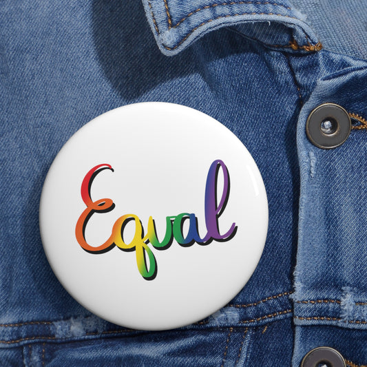Rainbow Pride Equal Custom Pin Buttons - Tales from the Tangle