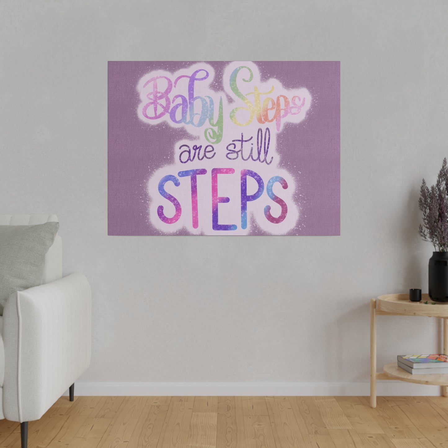 Baby Steps are Still Steps Matte Canvas, Stretched, 0.75"