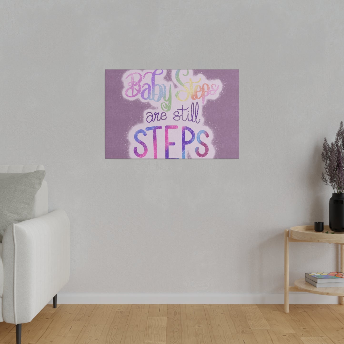 Baby Steps are Still Steps Matte Canvas, Stretched, 0.75"