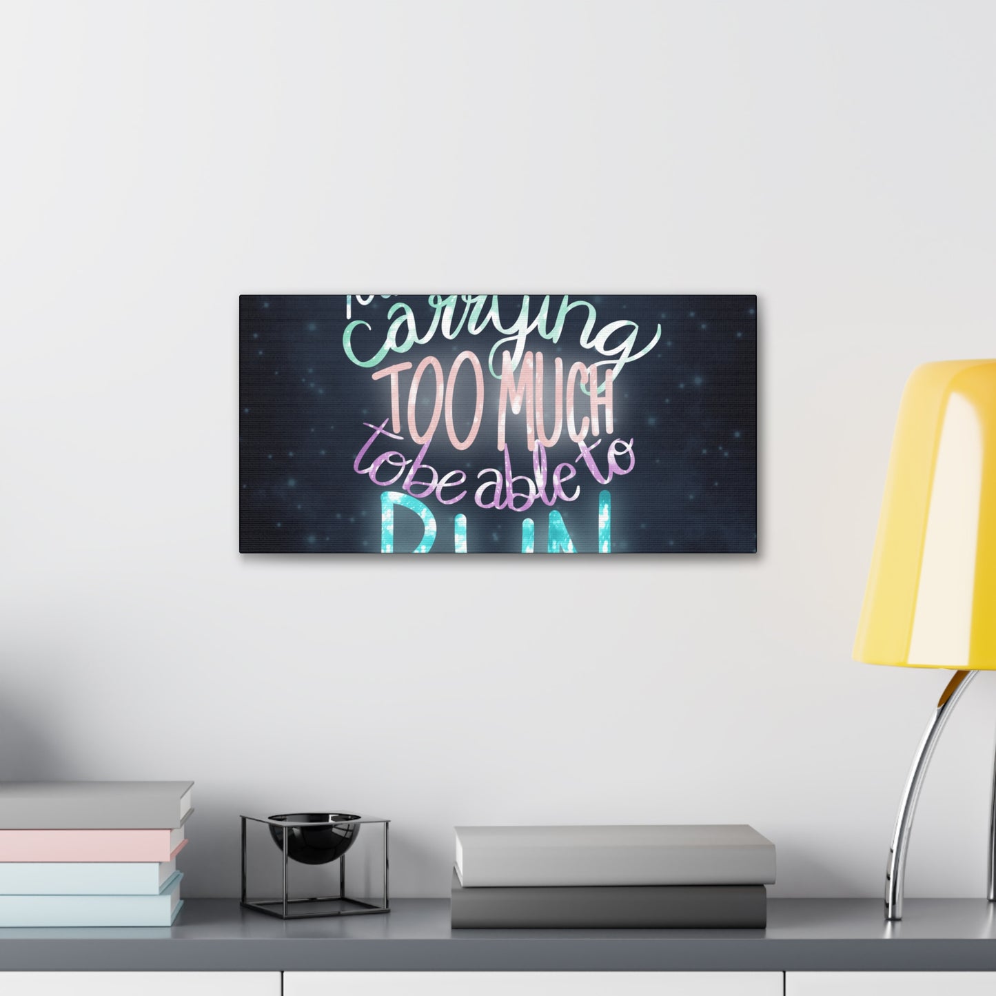 You are carrying too much to be able to run Canvas Gallery Wraps