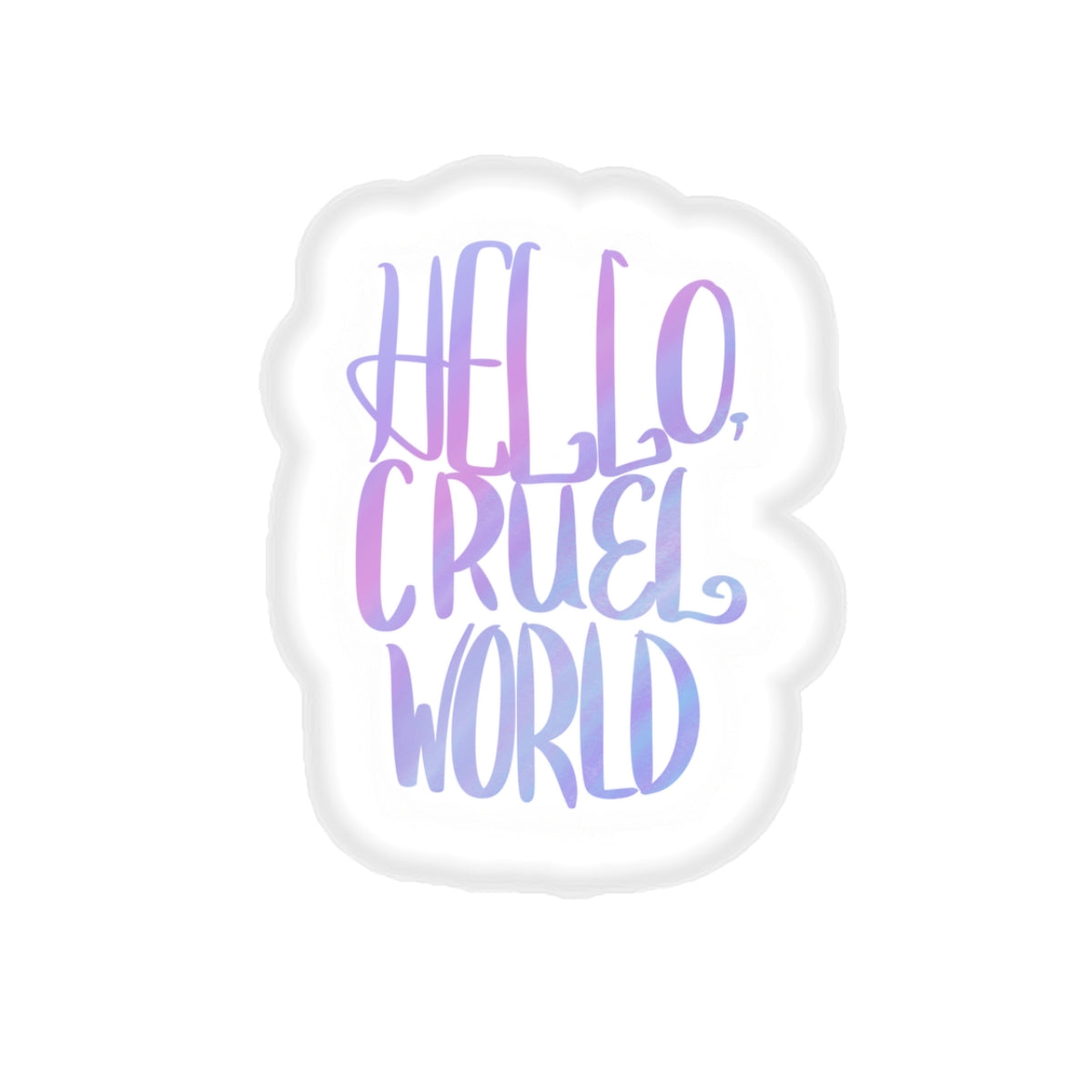 Hello, Cruel World Kiss-Cut Stickers - Tales from the Tangle