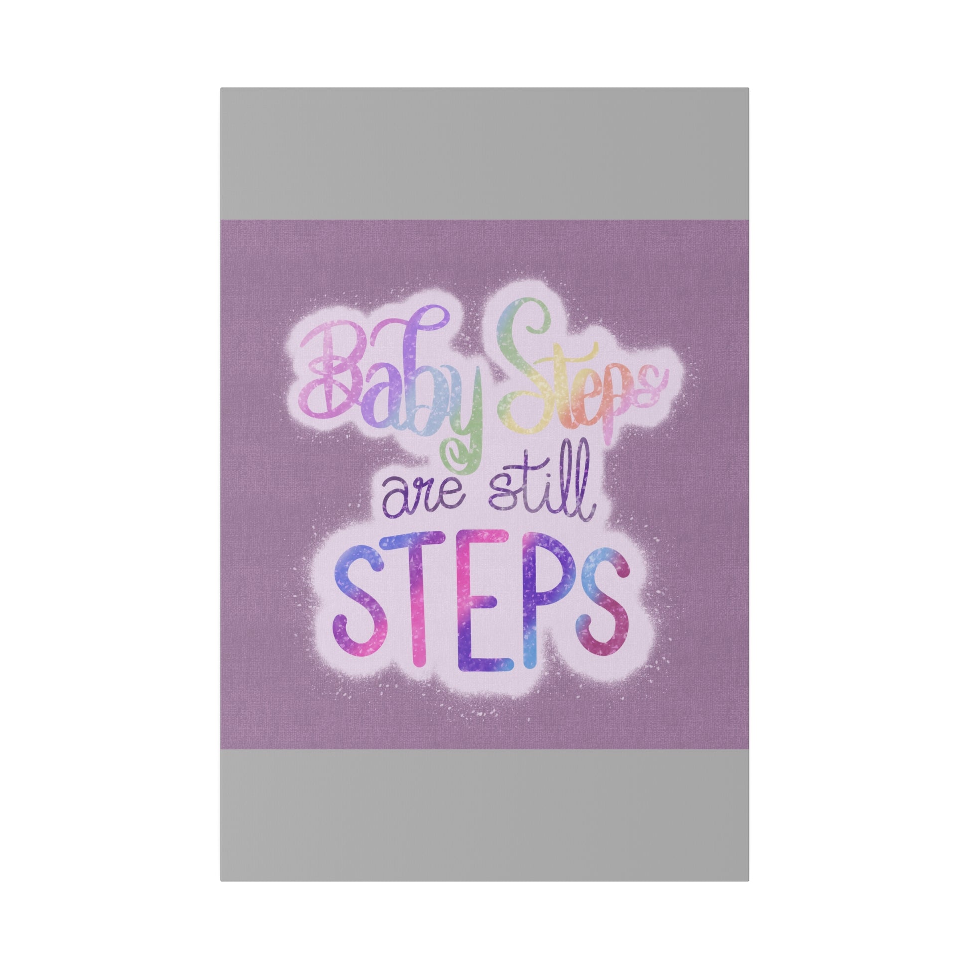 Baby Steps are Still Steps Matte Canvas, Stretched, 0.75" - Tales from the Tangle
