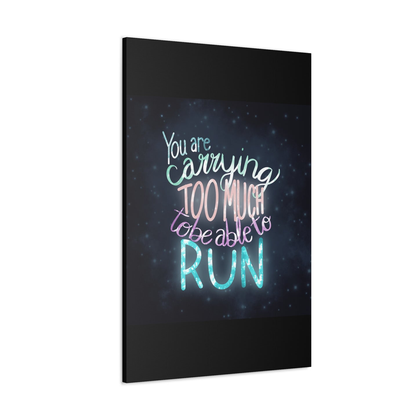 You are carrying too much to be able to run Canvas Gallery Wraps