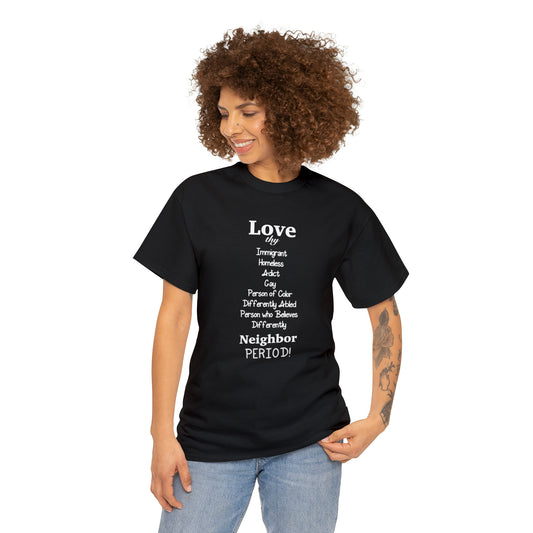 Love Thy Neighbor Unisex Heavy Cotton Tee - Tales from the Tangle