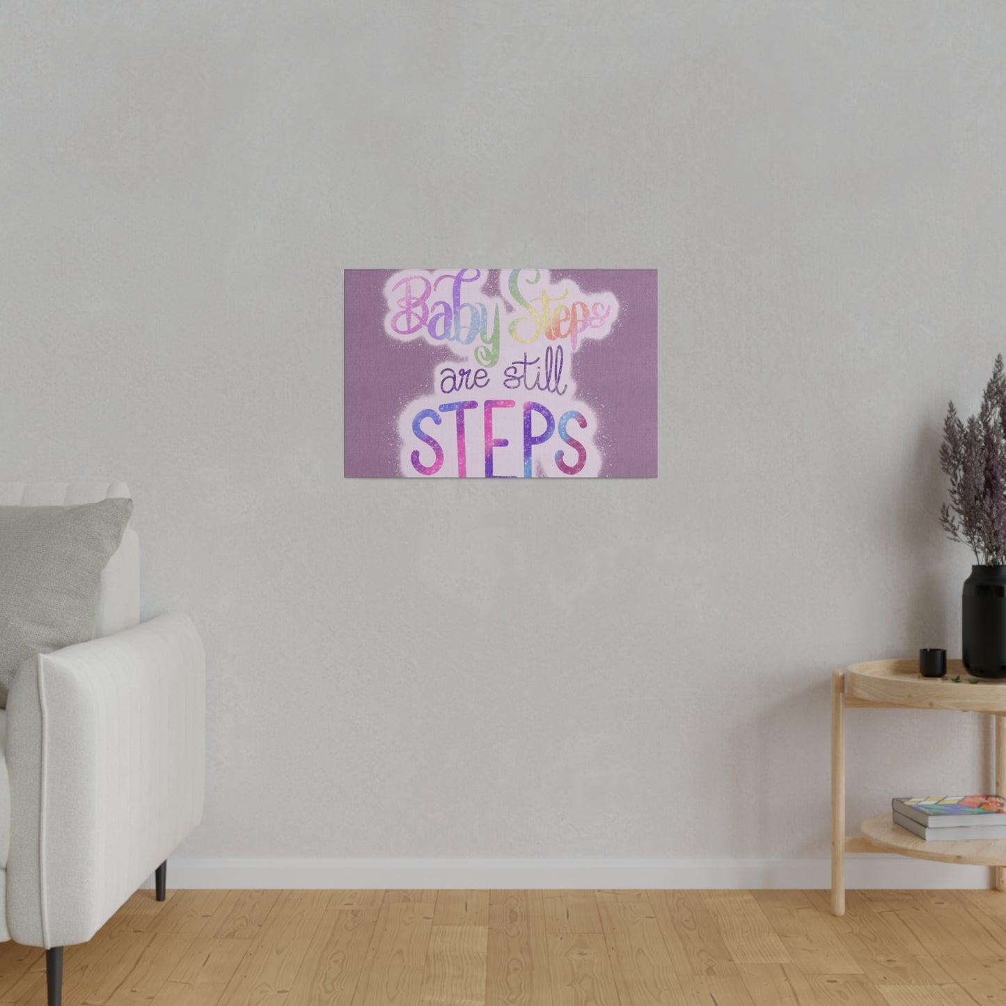 Baby Steps are Still Steps Matte Canvas, Stretched, 0.75"