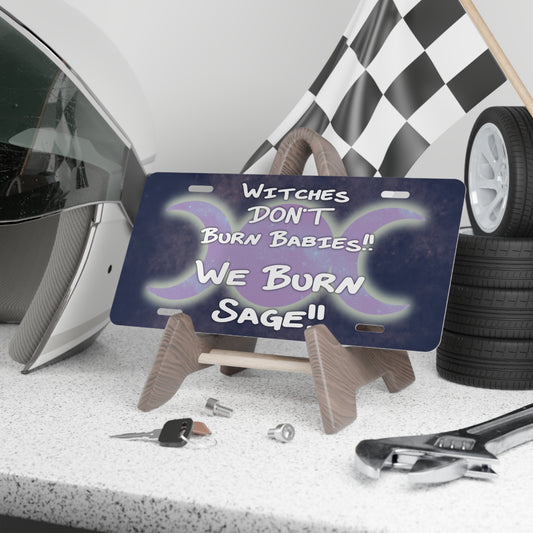 Witches don’t burn babies, they burn sage Vanity Plate - Tales from the Tangle