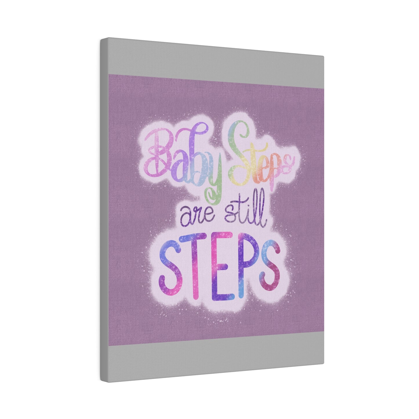 Baby Steps are Still Steps Matte Canvas, Stretched, 0.75"