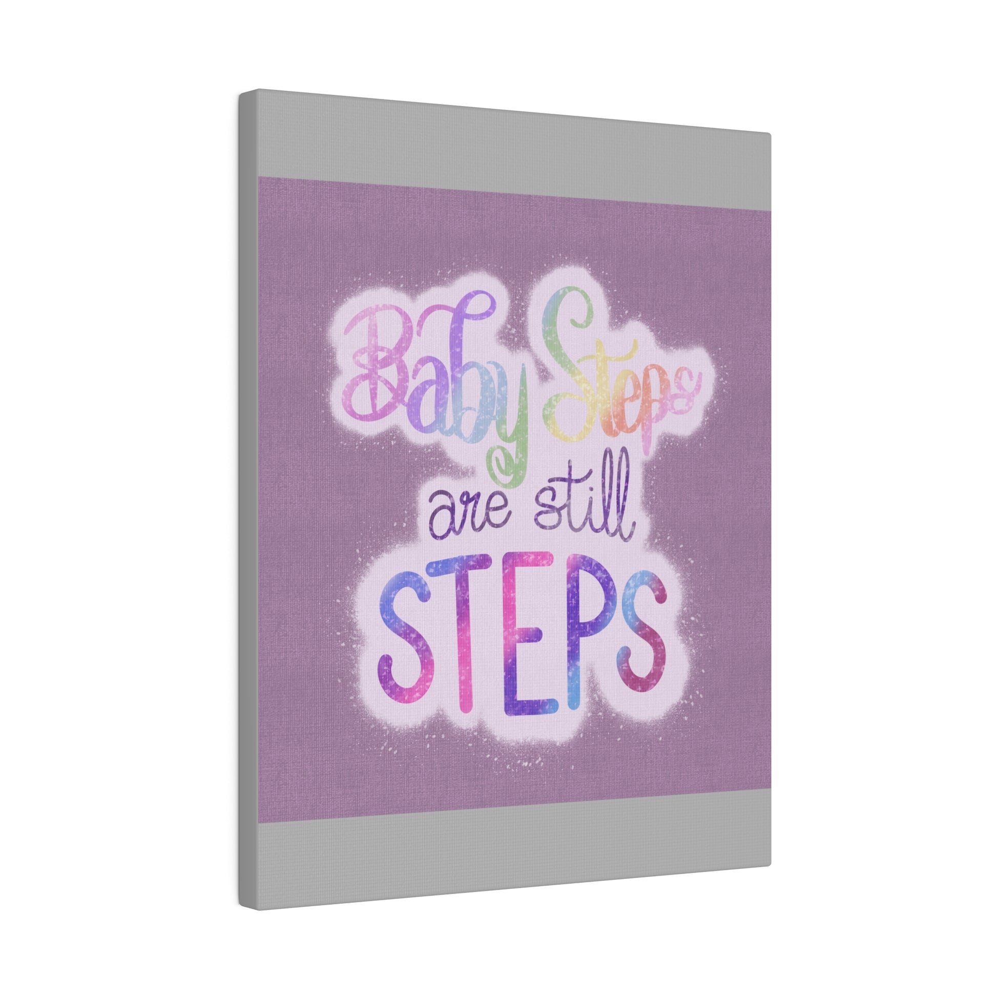 Baby Steps are Still Steps Matte Canvas, Stretched, 0.75" - Tales from the Tangle