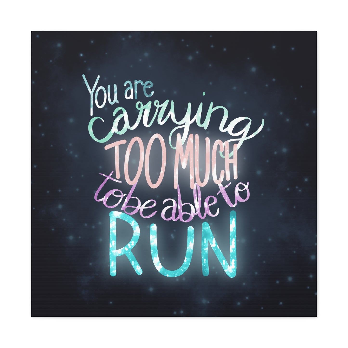 You are carrying too much to be able to run Canvas Gallery Wraps