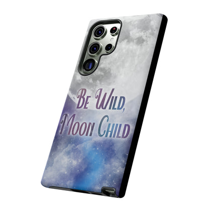 Be Wild, Moon Child Tough Cases