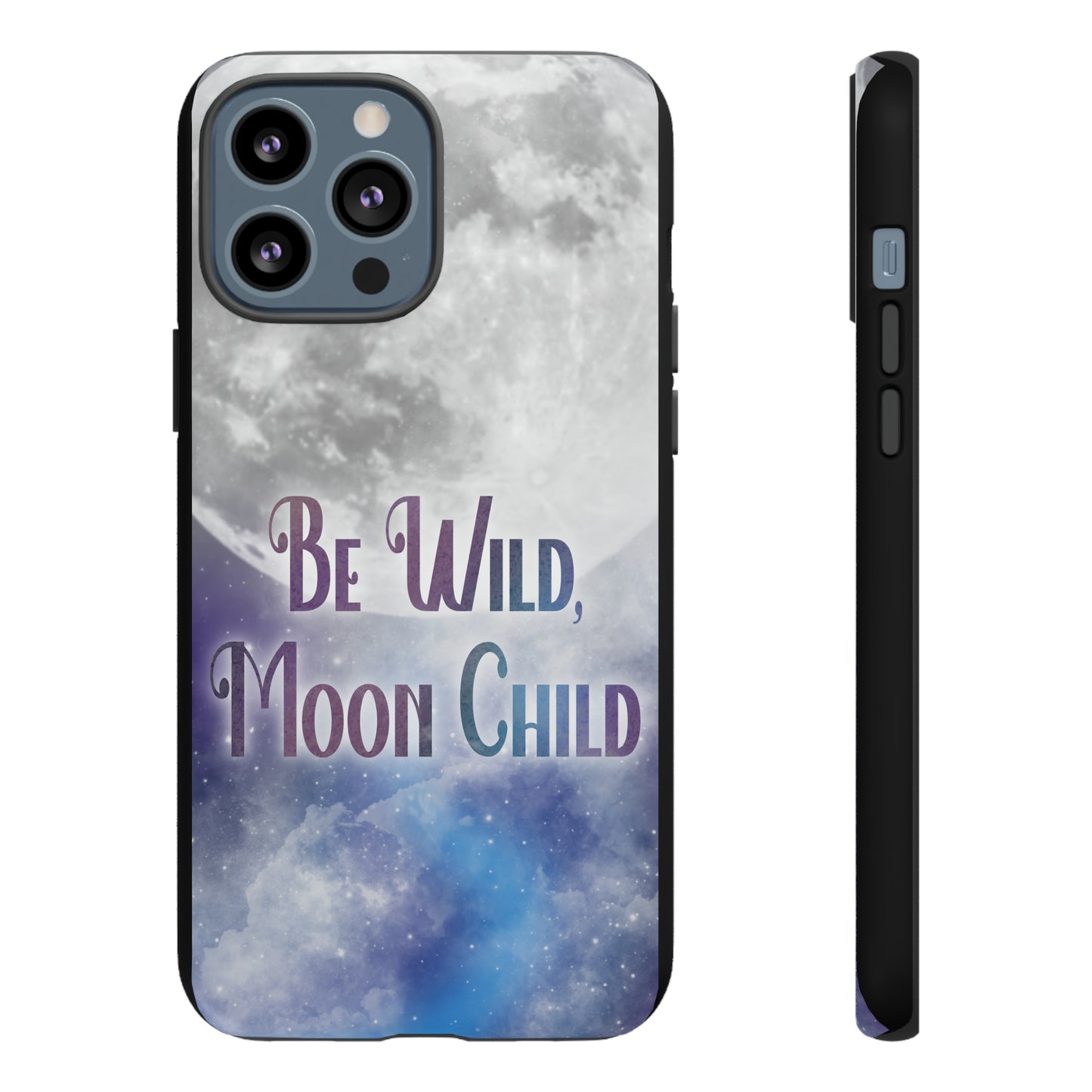 Be Wild, Moon Child Tough Cases