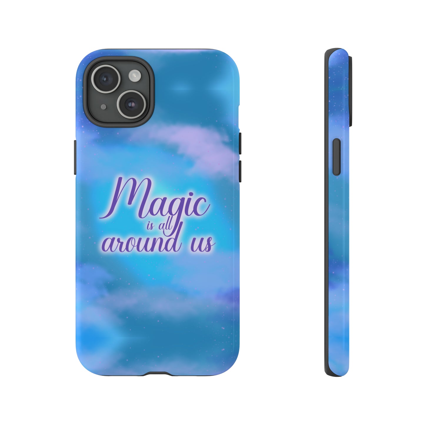 Magic is all around us Tough Cases