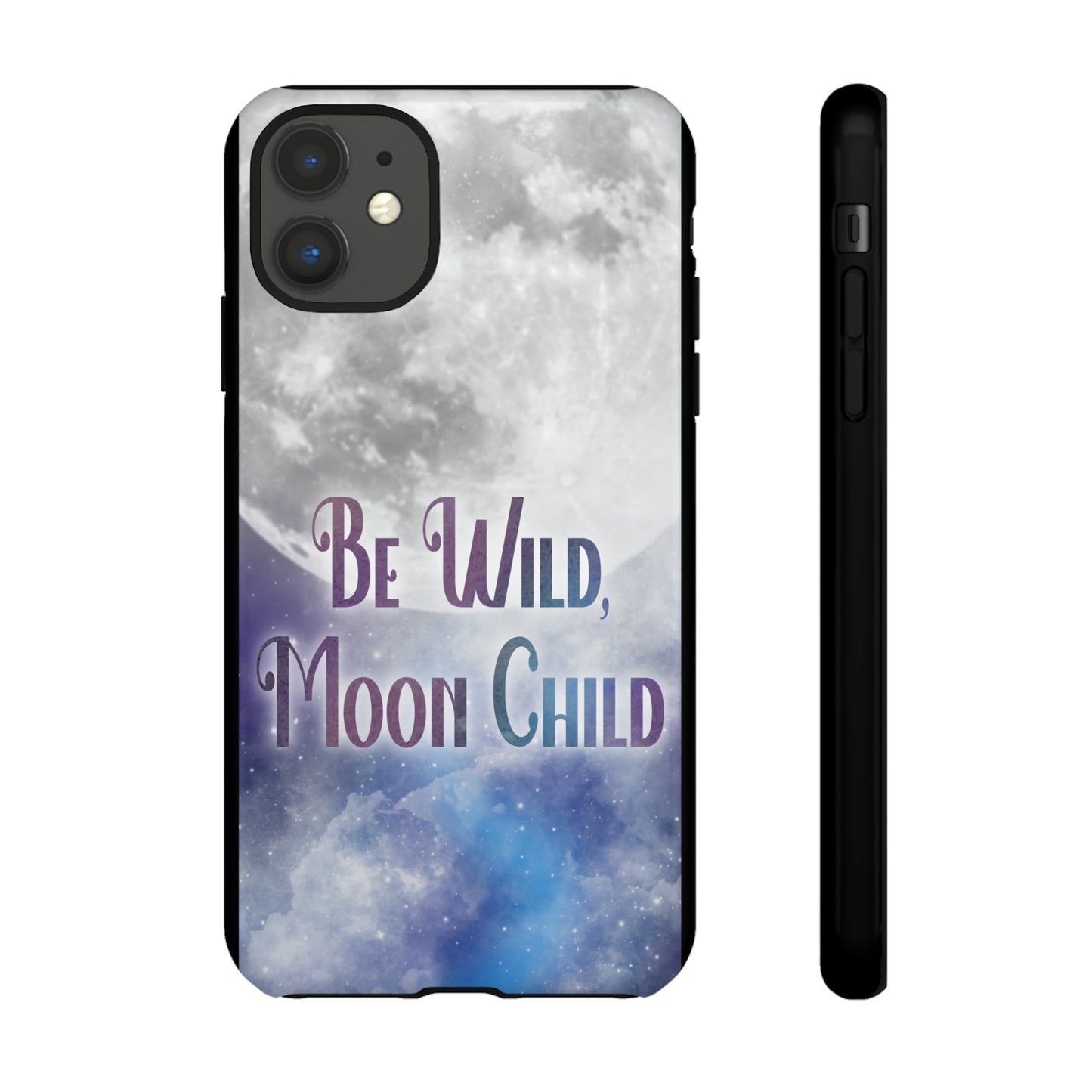 Be Wild, Moon Child Tough Cases