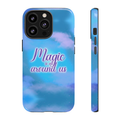 Magic is all around us Tough Cases